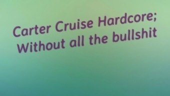 Carter Cruise Hardcore; Without All The Bullshit